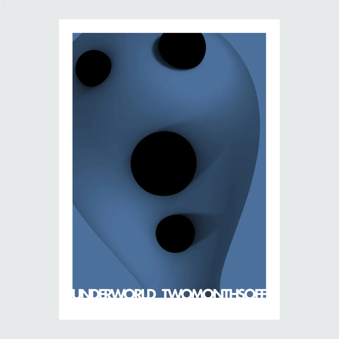 Underworld - *Two Months Off Limited Drop* Lithographic Print (A2)